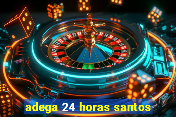 adega 24 horas santos